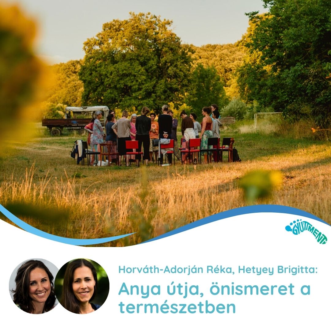 Horváth-Adorján Réka, Hetyey Brigitta: Anya útja, önismeret a természetben
