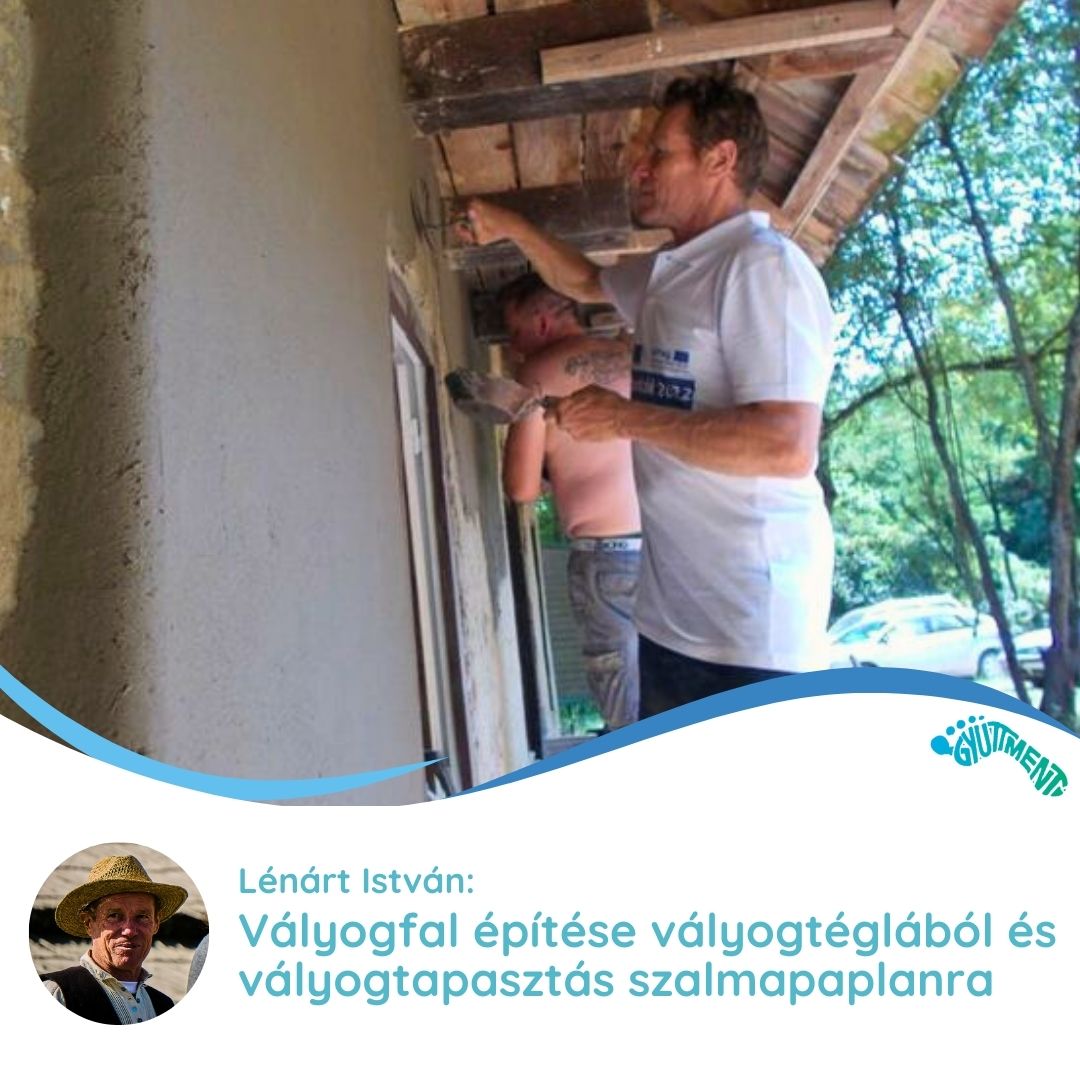 Lénárt István: Vályogfal építése vályogtéglából és vályogtapasztás szalmapaplanra 2