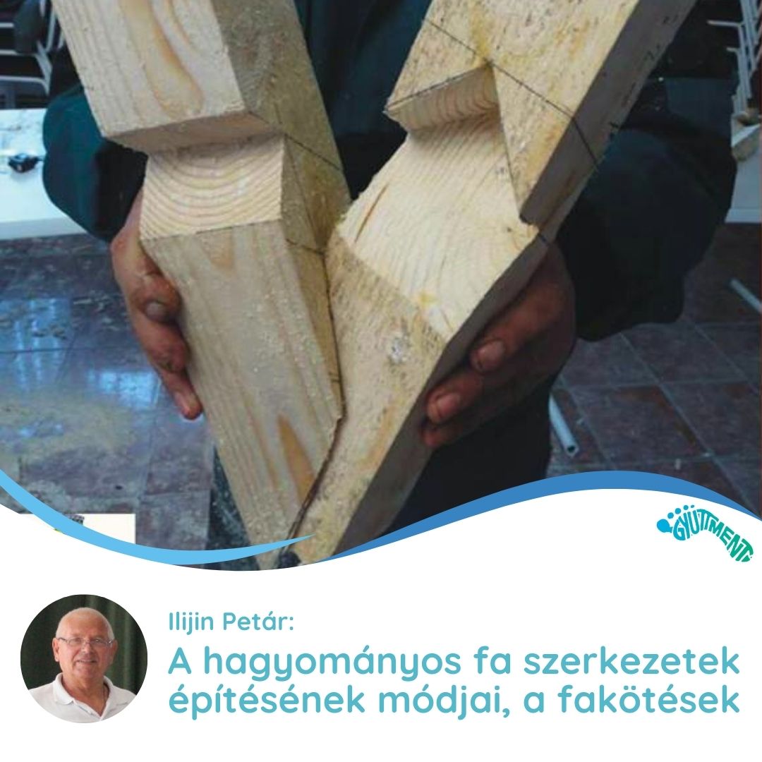Ilijin Petár: A hagyományos fa szerkezetek építésének módjai, a fakötések