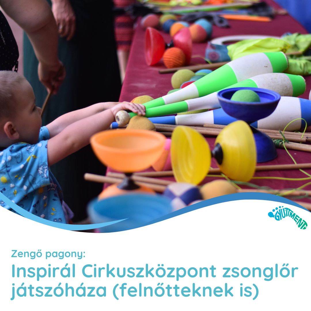 Inspirál Cirkuszközpont zsonglőr játszóháza (felnőtteknek is)