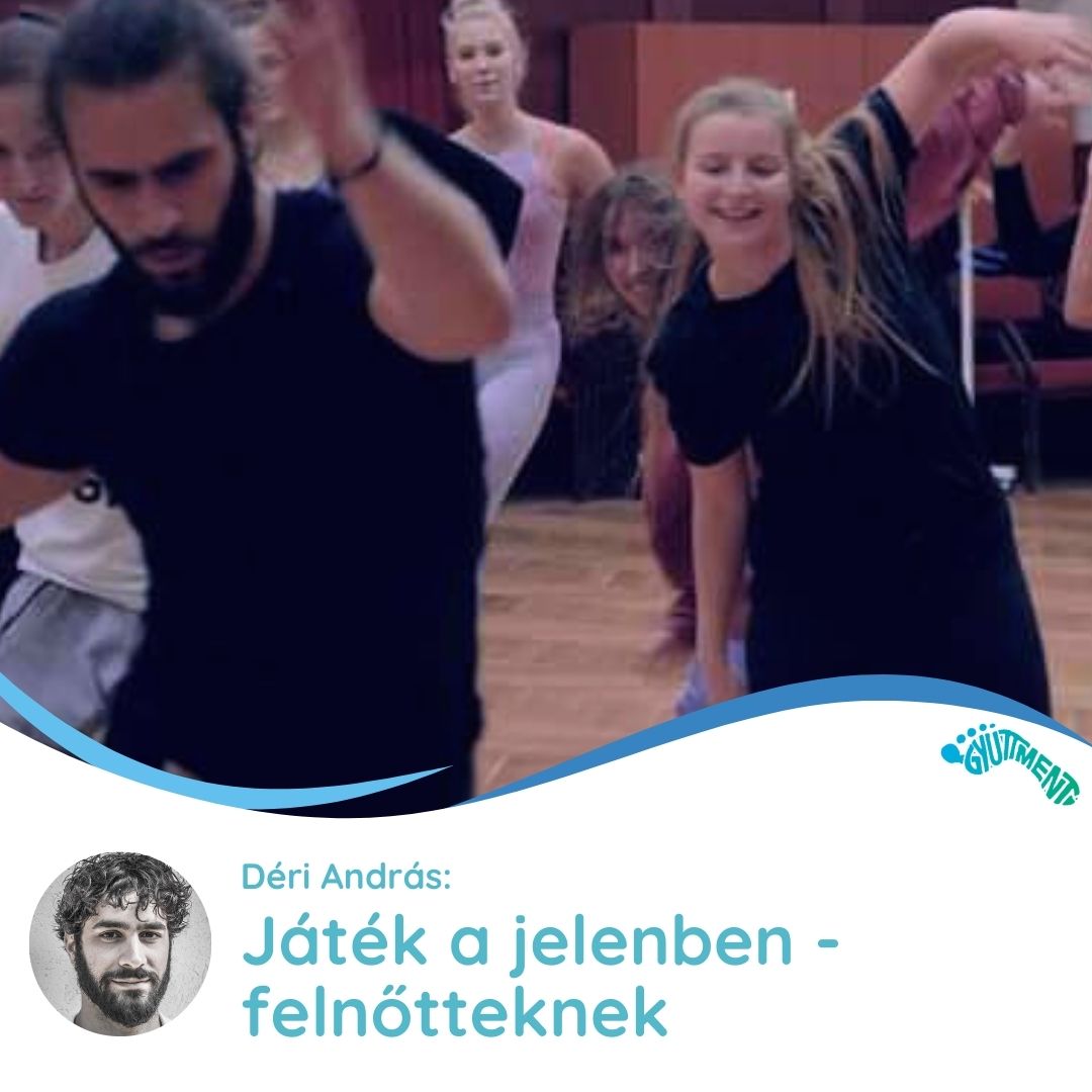 Déri András: Játék a jelenben - felnőtteknek