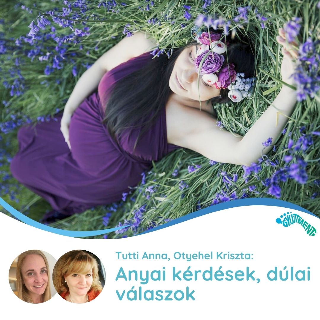 Tutti Anna, Otyehel Kriszta: Anyai kérdések, dúlai válaszok