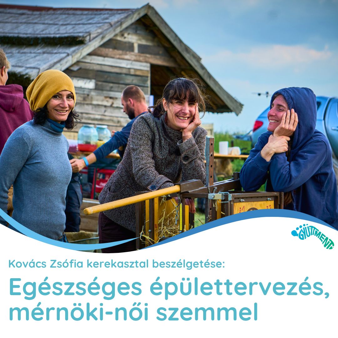 Varga Rita, Révész Gabriella, Bakos Piroska, Gabara-Budai Krisztina: Egészséges épülettervezés, mérnöki-női szemmel - kerekasztal
