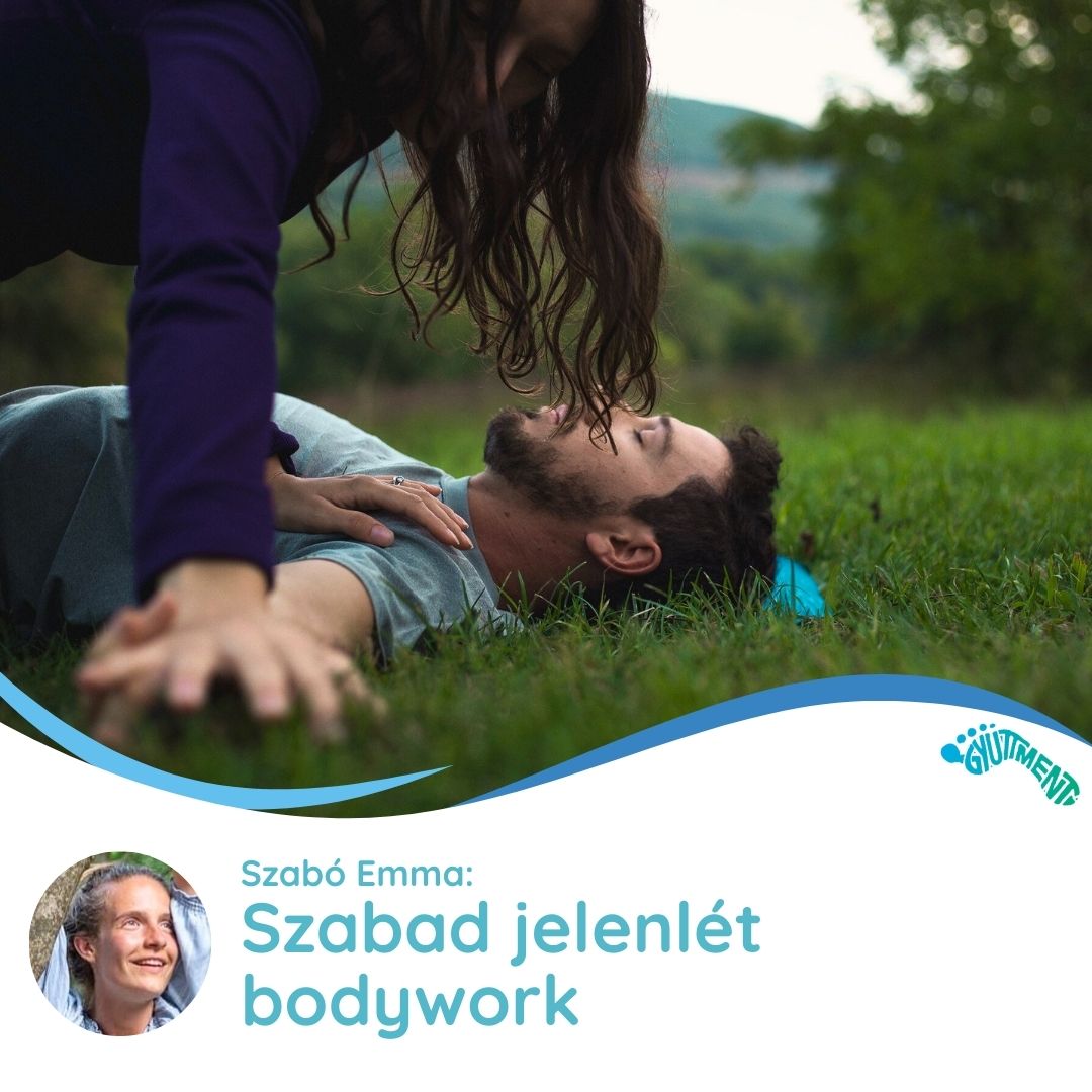 Szabó Emma: Szabad jelenlét bodywork