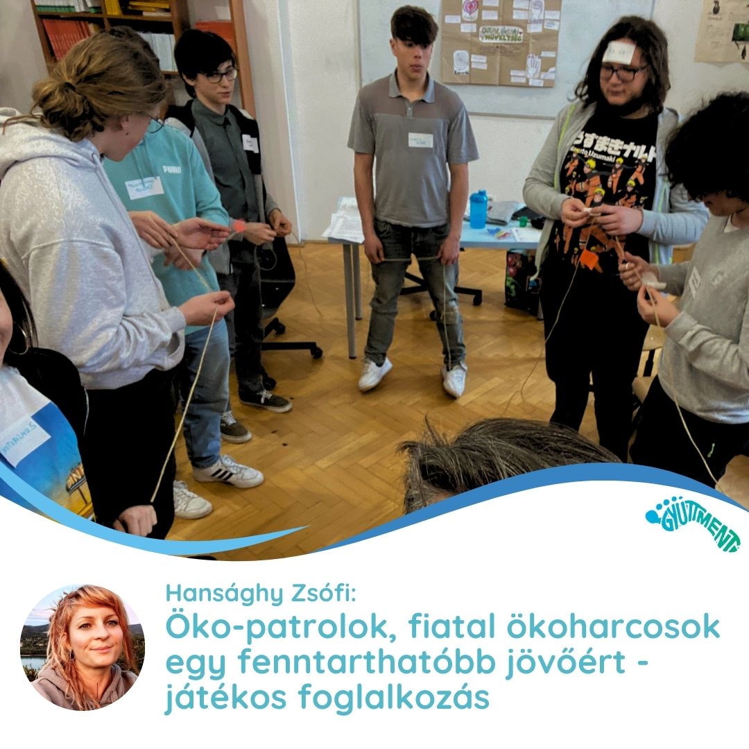 Hansághy Zsófi: Öko-patrolok, fiatal ökoharcosok egy fenntarthatóbb jövőért - játékos foglalkozás 3